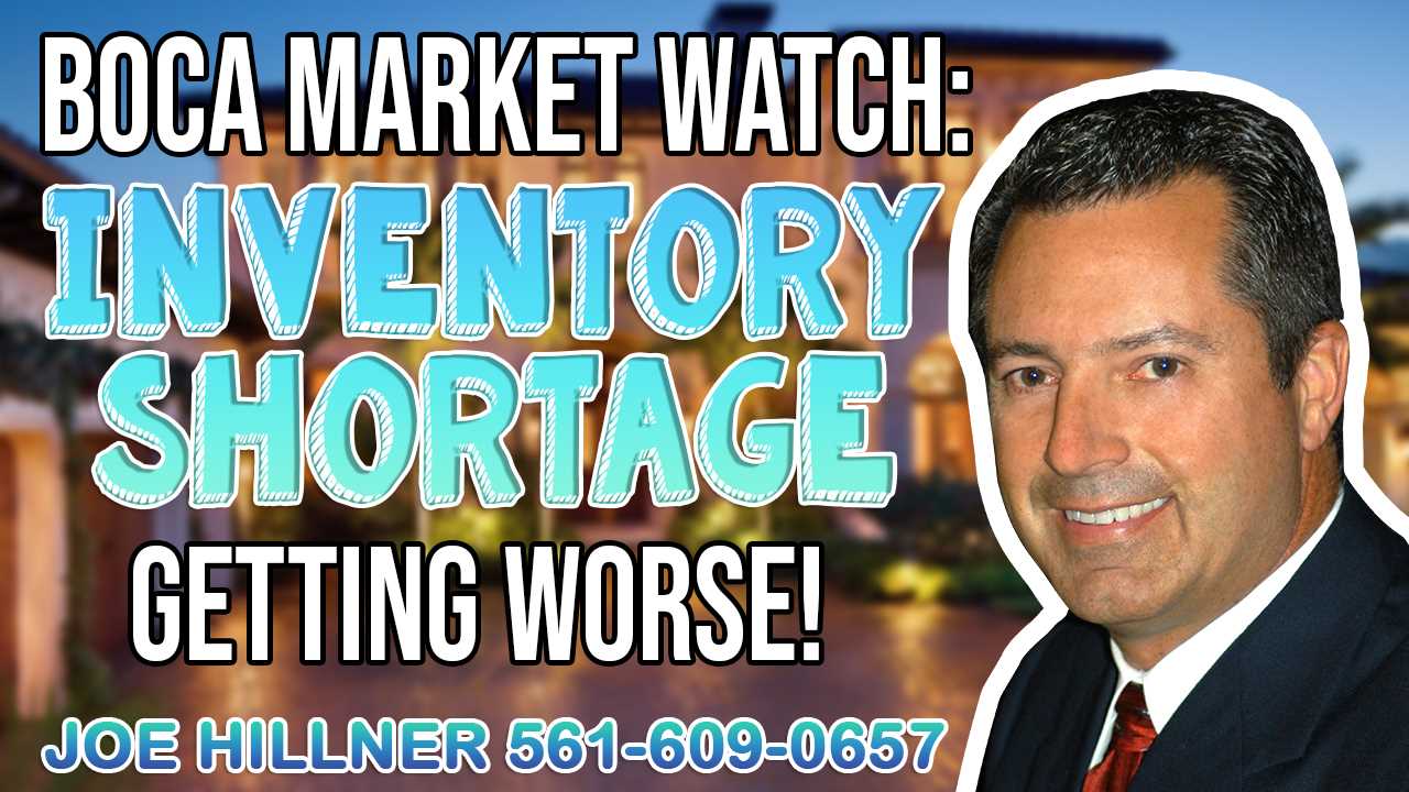 Boca Market Watch: Inventory Shortage