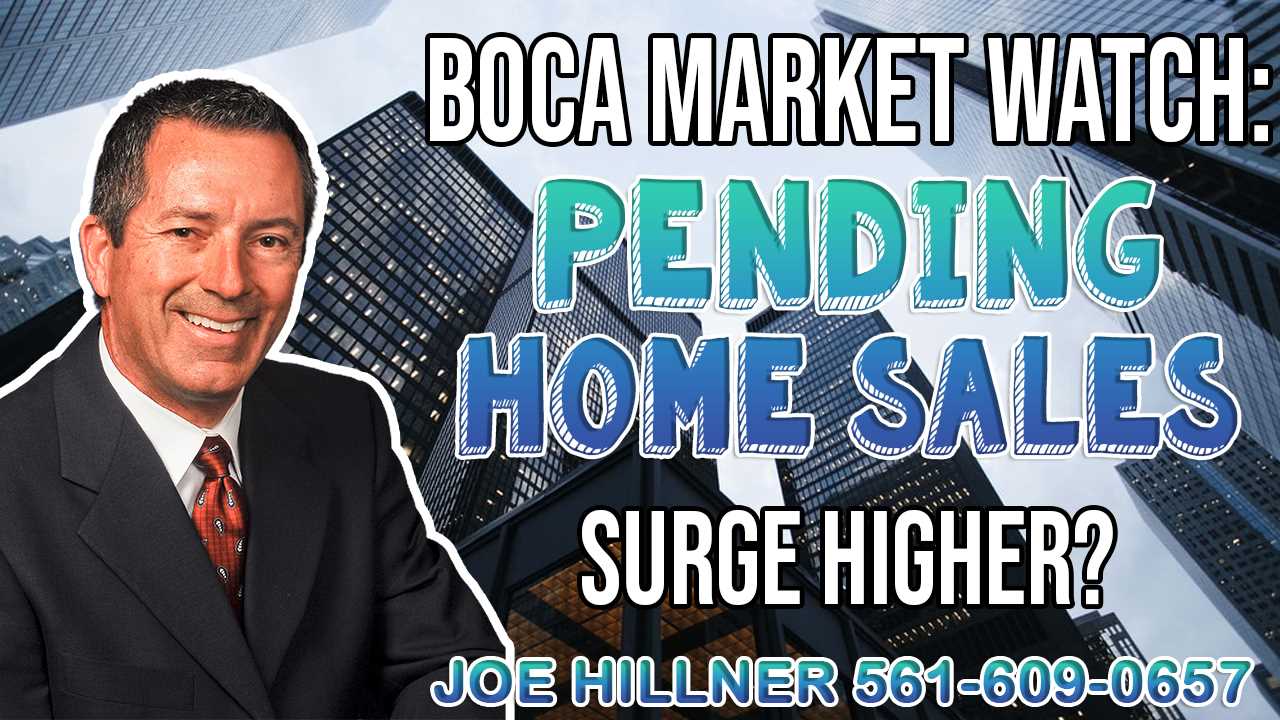 Boca Market Watch: Pending Home Sale Surge Higher