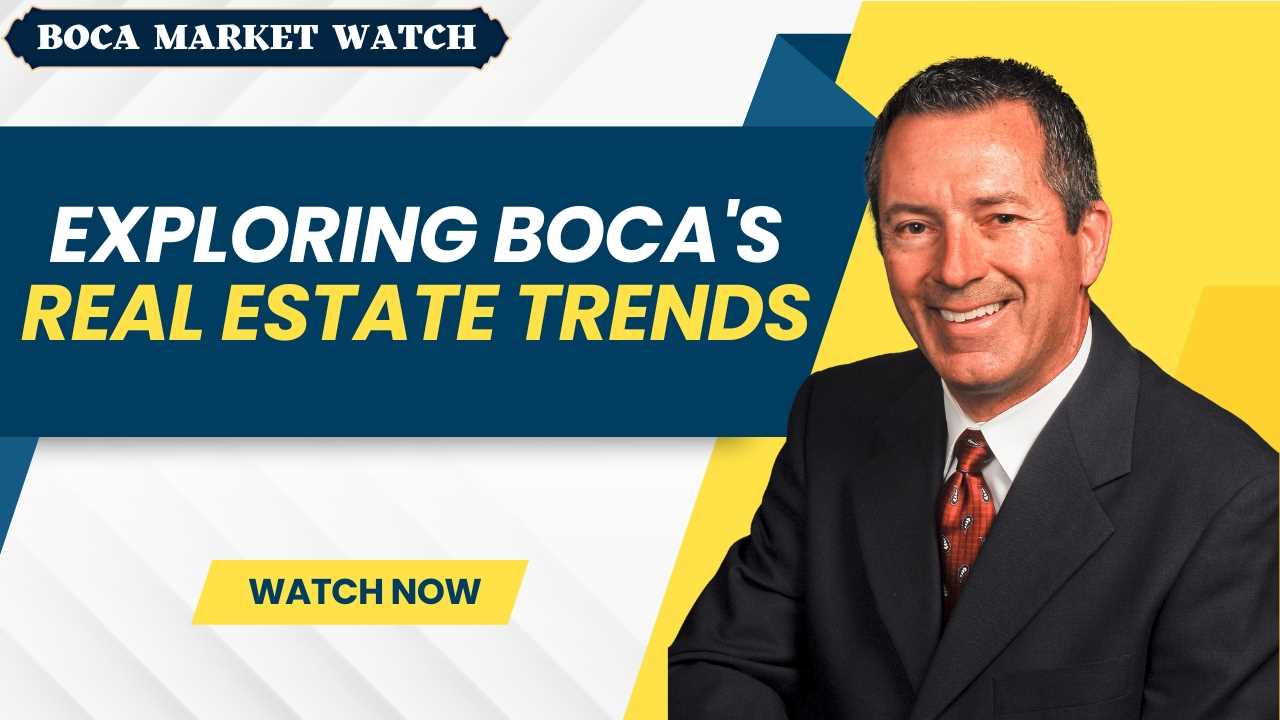 EXPLORING BOCA'S REAL ESTATE TRENDS: LATEST FIGURES AND SALES REVEALED