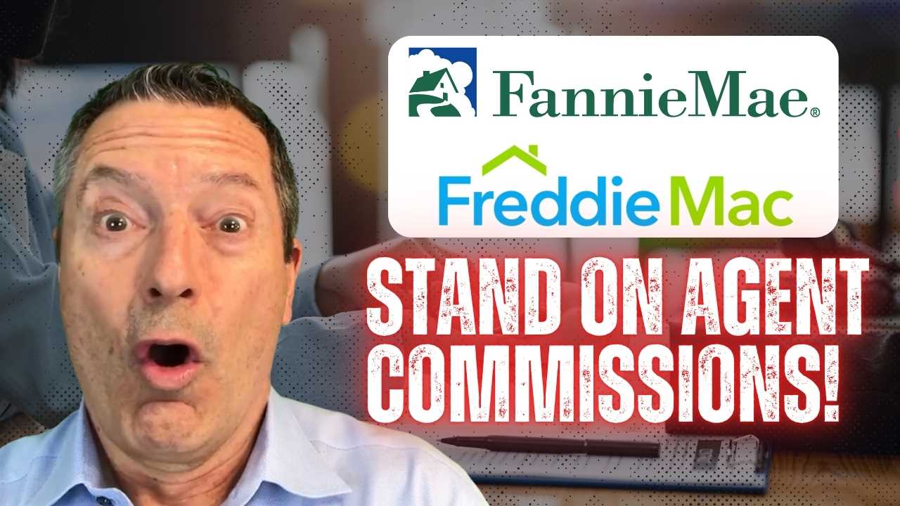 Fannie Mae & Freddie Mac Stand on Agent Comissions